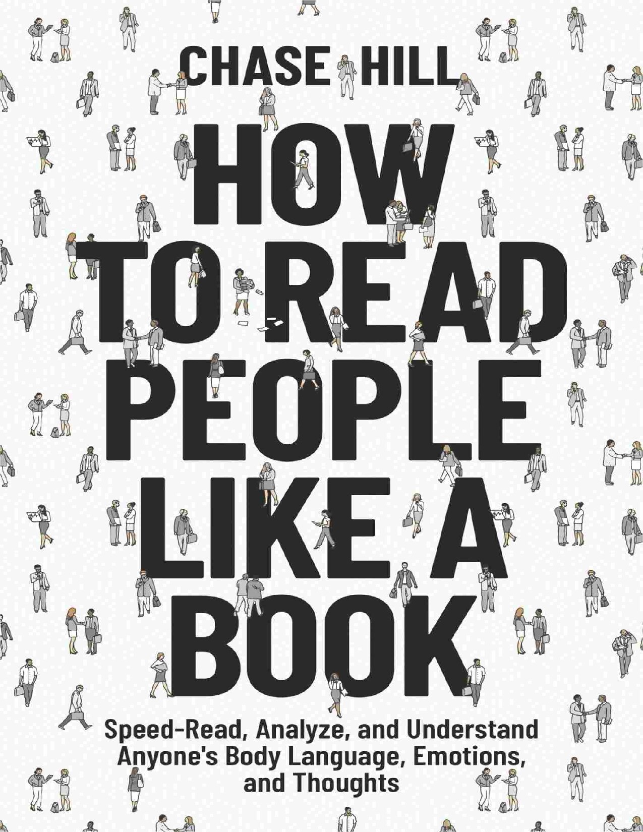 How to Read People Like a Book - Speed-Read, Analyze, and Understand Anyone's Body Languag